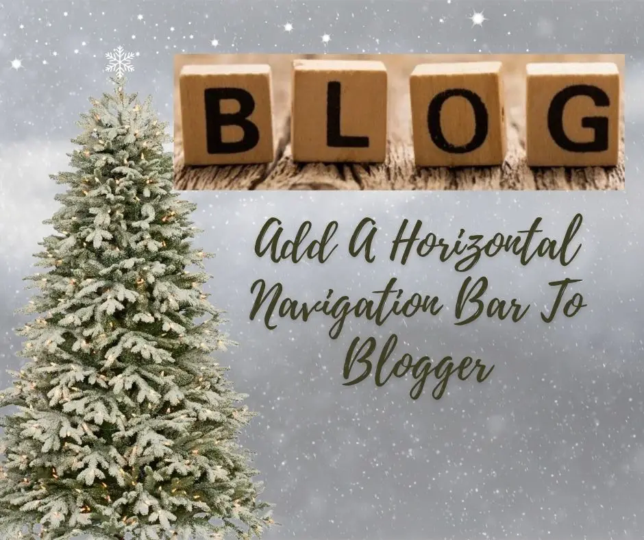 How To Add A Horizontal Navigation Bar To Blogger